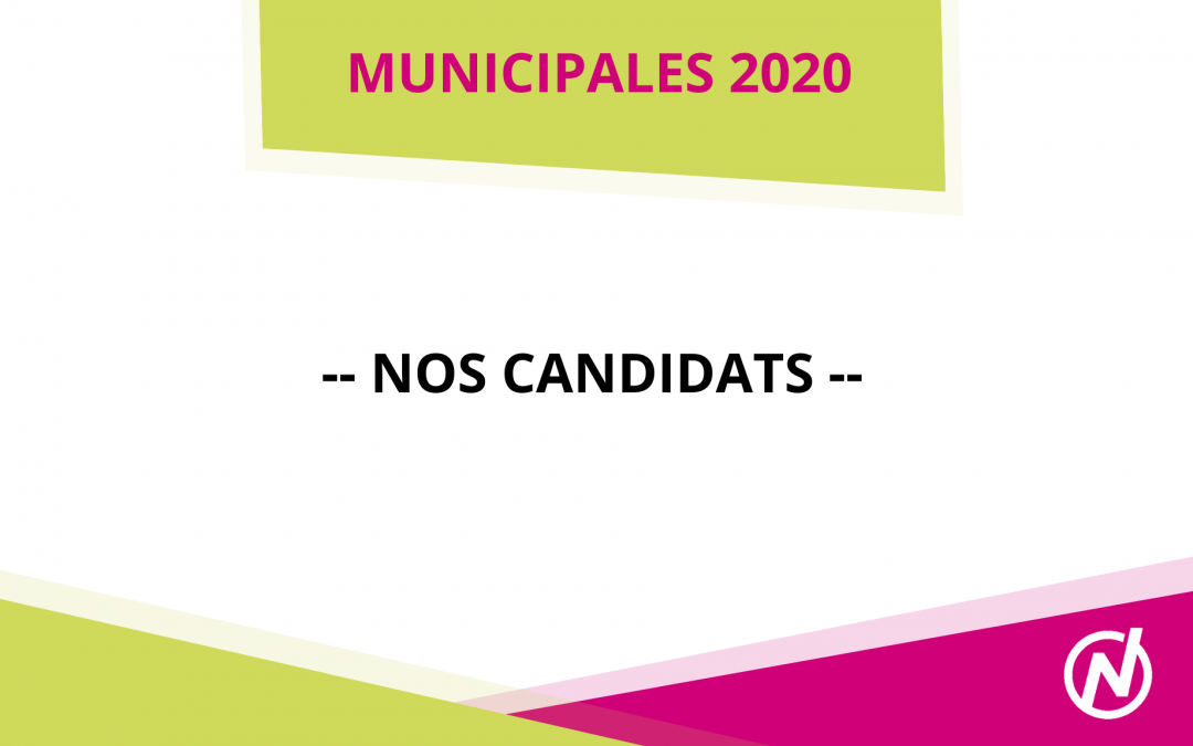 Nos candidats – Municipales 2020
