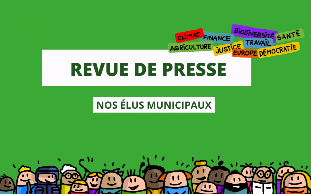 Revue de presse sur nos élus municipaux