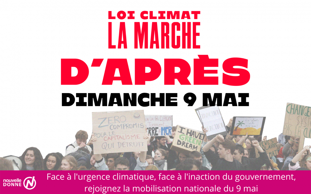 Loi Climat : Nouvelle Donne soutient la mobilisation et appelle ses militants à rejoindre la Marche d’Après