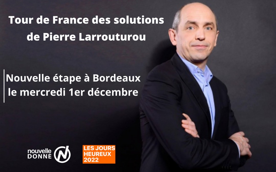 Tour de France des solutions : nouvelle étape à Bordeaux avec Pierre Larrouturou
