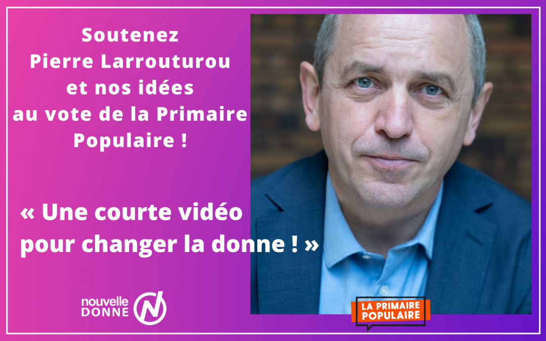 Primaire populaire : soutenez la candidature de Pierre Larrouturou par un message !