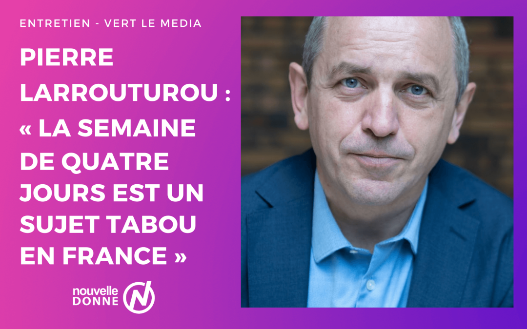 Interview de Pierre Larrouturou sur la semaine de quatre jours dans Vert, le media