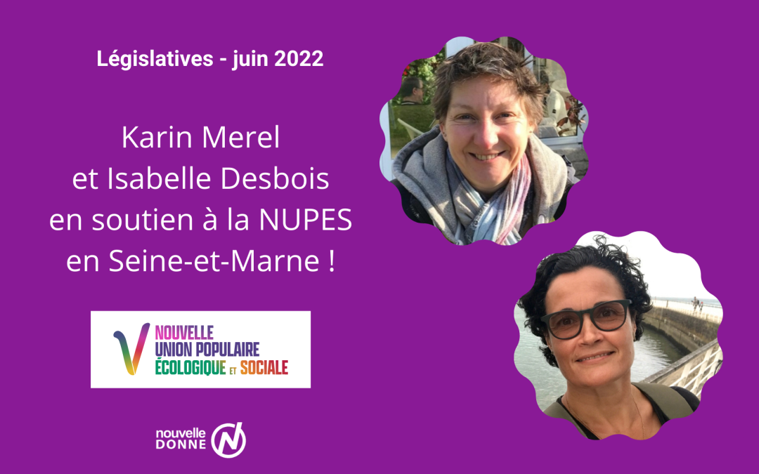 Karin Merel et Isabelle Desbois en soutien à la NUPES en Seine-et-Marne !