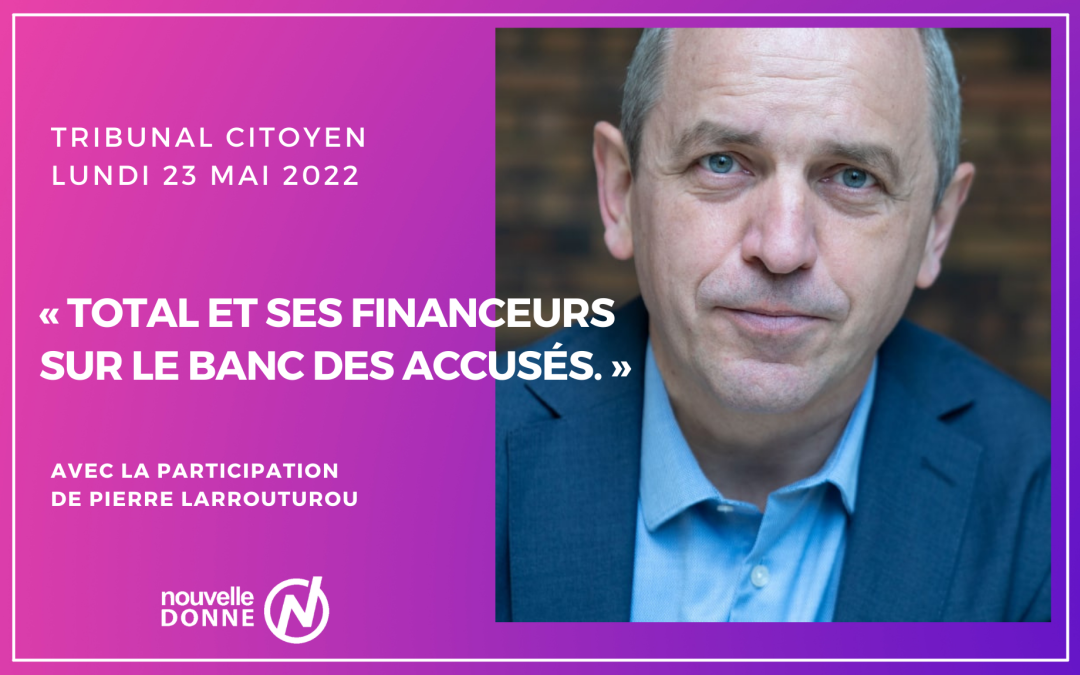 Climat : Pierre Larrouturou co-invité d’un tribunal citoyen en amont de l’assemblée générale de Total