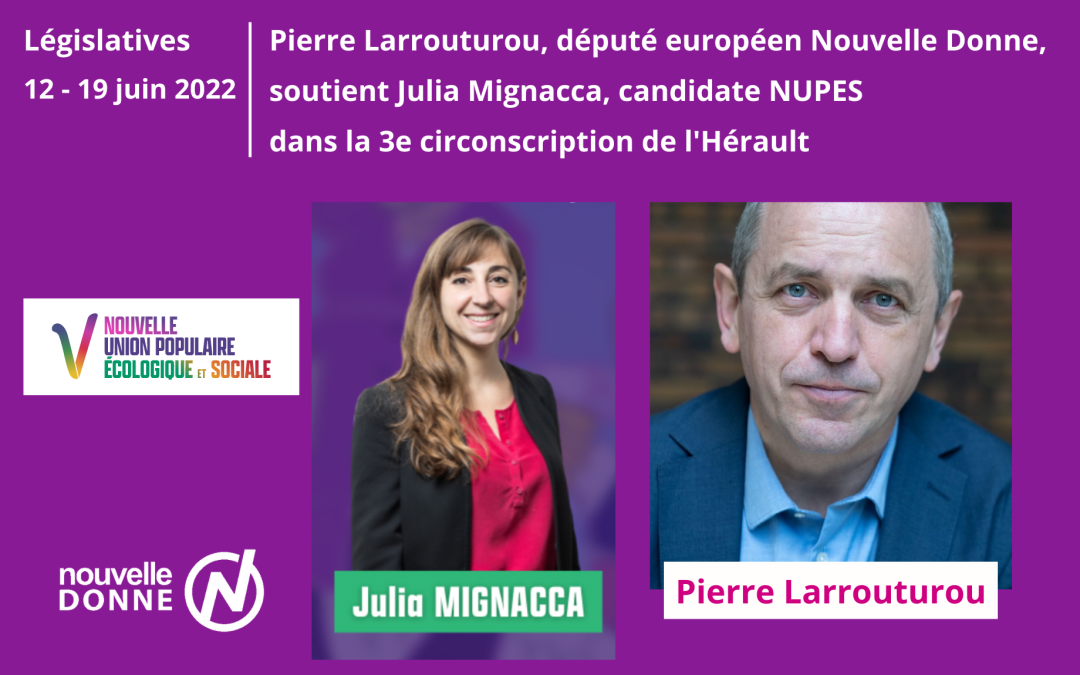 Pierre Larrouturou soutient la candidature de Julia Mignacca (EELV-NUPES) dans la 3e circonscription de l’Hérault