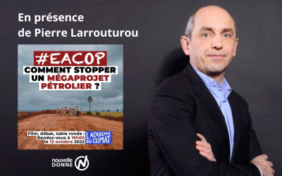 EACOP : comment stopper un megaprojet pétrolier ? En présence notamment de Pierre Larrouturou