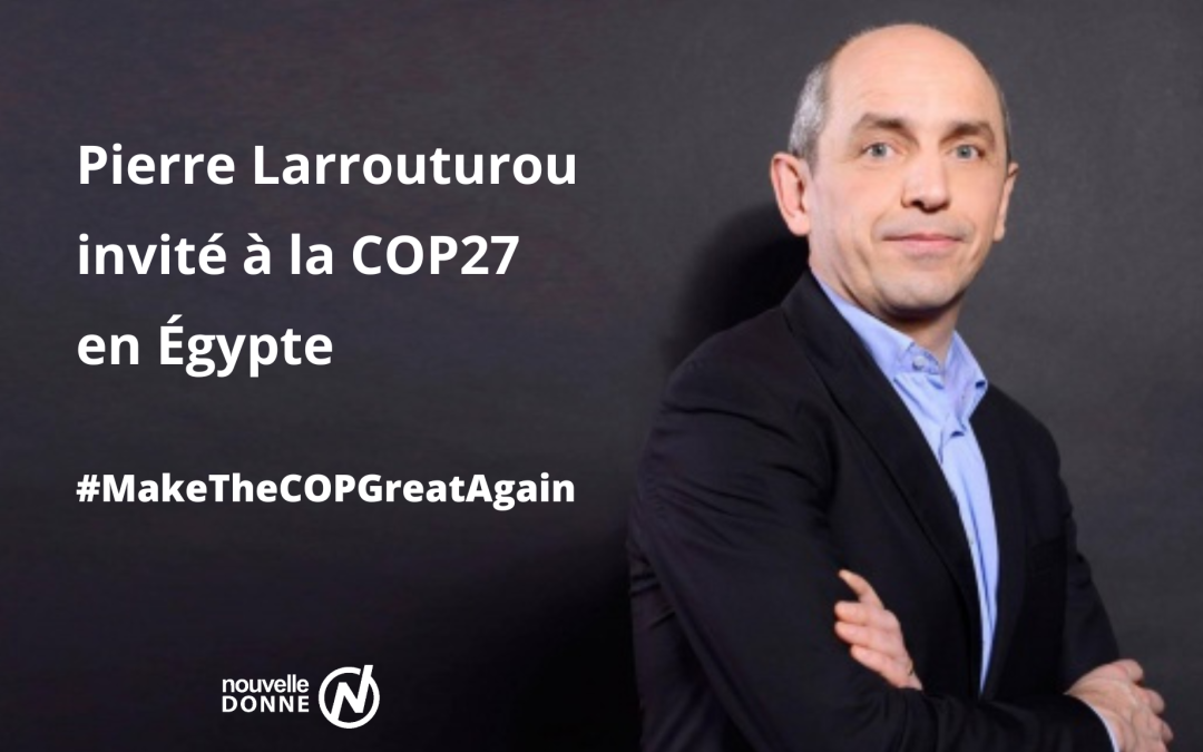 Climat : Pierre Larrouturou invité à la COP27 en Égypte