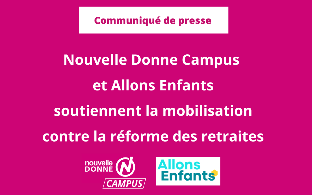 Nouvelle Donne Campus et Allons Enfants soutiennent la mobilisation contre la réforme des retraites