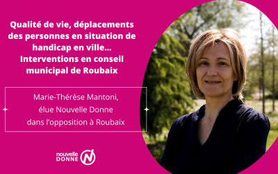Qualité du cadre de vie, déplacements des personnes en situation de handicap… Découvrez les interventions de Marie-Thérèse Mantoni au conseil municipal de Roubaix