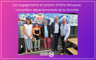 Retrouvez les engagements et actions d’Aline Mouquet, conseillère départementale du canton de Bordeaux 4