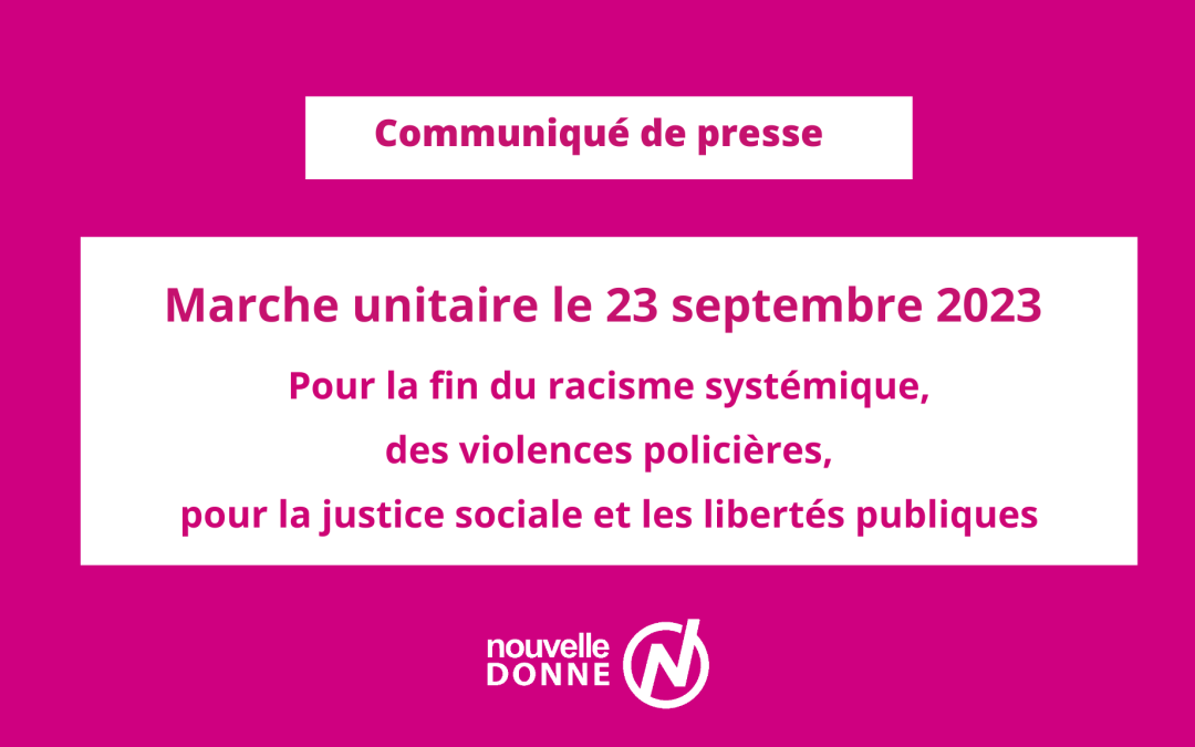 Marche unitaire pour la fin du racisme systémique, des violences policières, pour la justice sociale et les libertés publiques