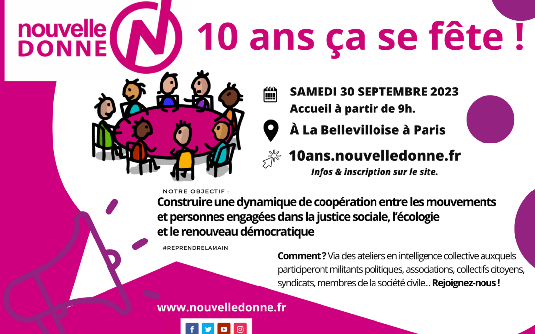 Nouvelle Donne fête ses 10 ans le samedi 30 septembre à la Bellevilloise à Paris