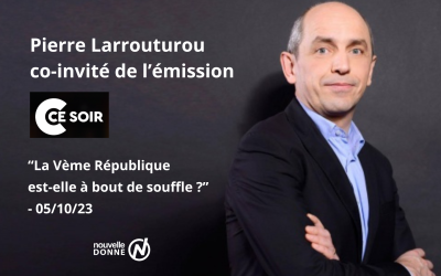 Anniversaire de la Constitution de la Vᵉ République : Pierre Larrouturou co-invité de l’émission “C ce soir”