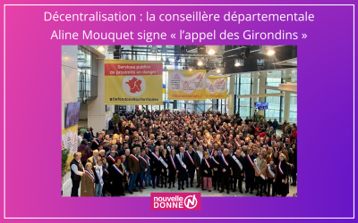 Décentralisation : la conseillère départementale Aline Mouquet signe «l’appel des Girondins»