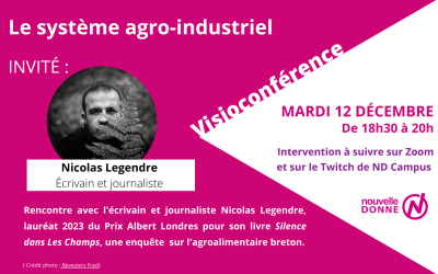Rencontre avec l’écrivain et journaliste Nicolas Legendre autour du système agro-industriel