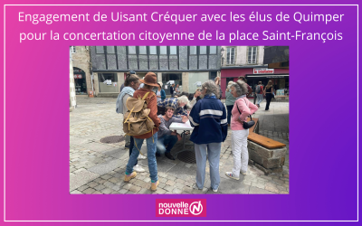 Engagement de Uisant Créquer avec les élus de Quimper pour la concertation citoyenne de la place Saint-François