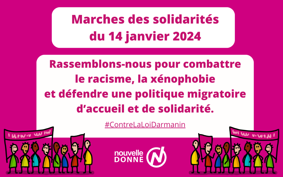 Marches des solidarités : rassemblons-nous pour demander le retrait total de la loi immigration