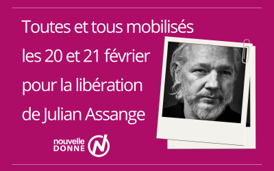 Toutes et tous mobilisés les 20 et 21 février pour la libération de Julian Assange