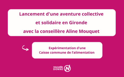 Lancement d’une aventure collective et solidaire en Gironde avec la conseillère départementale Aline Mouquet