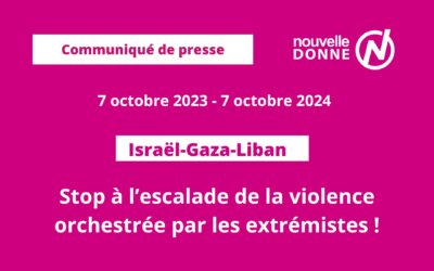 7 octobre 2023 – 7 octobre 2024 Israël-Gaza-Liban : Stop à l’escalade de la violence orchestrée par les extrémistes !