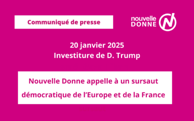 Investiture de D. Trump : Nouvelle Donne appelle à un sursaut démocratique de l’Europe et de la France